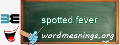 WordMeaning blackboard for spotted fever